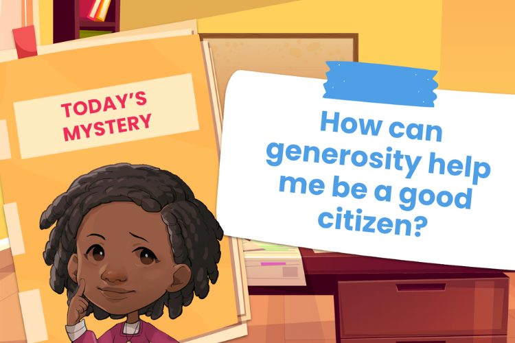 Private i Civic Virtues Unit 3 - How Can Generosity Help Me Be a Good Citizen