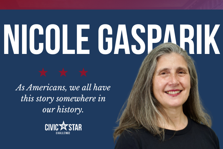 Nicole Gasparik with quote, "As Americans, we all have this story somewhere in our history."