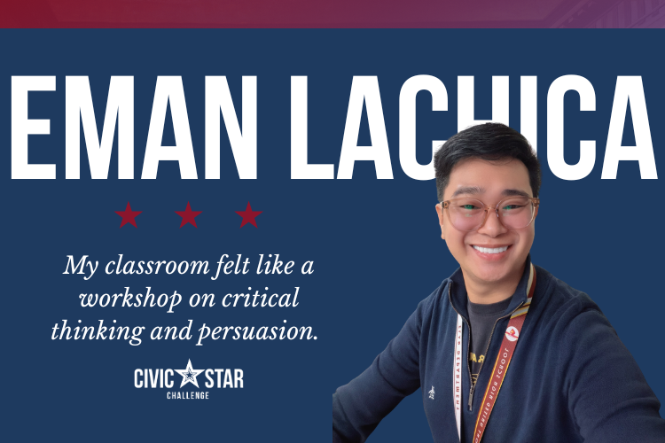 Educator Eman Lachica with quote, "My classroom felt like a workshop on critical thinking and persuasion."